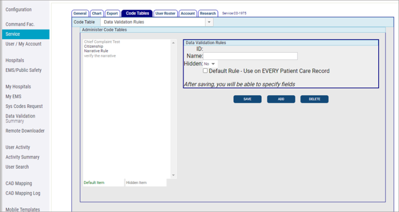 To create a rule, go to Configuration > Service > Code Tables. In the search bar, type Data Validation Rules.